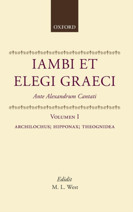 Iambi et Elegi Graeci Ante Alexandrum Cantati