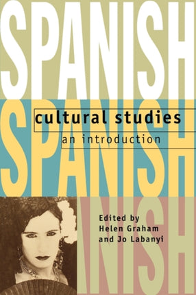 Spanish Cultural Studies An Introduction The Struggle for Modernity Science Publications