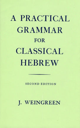 A Practical Grammar for Classical Hebrew