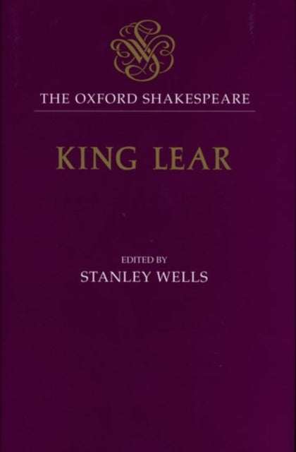 The Oxford Shakespeare The History of King Lear