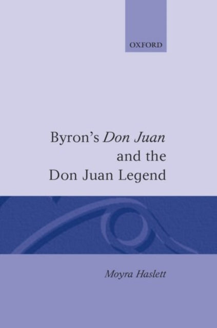 Byrons Don Juan and the Don Juan Legend
