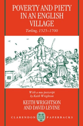 Poverty and Piety in an English Village Terling 15251700 Clarendon Paperbacks