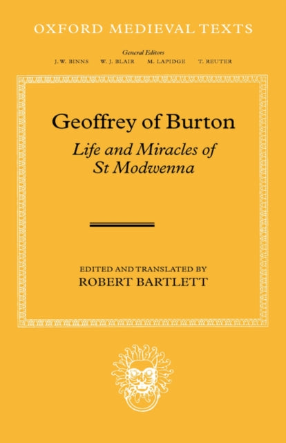 Geoffrey of Burton Life and Miracles of St Modwenna Oxford Medieval Texts