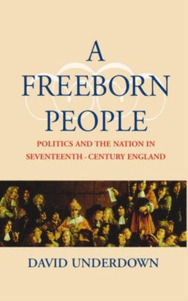 A Freeborn People Politics and the Nation in