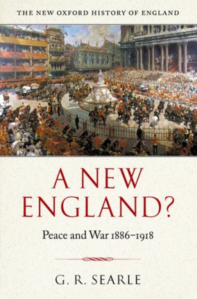 A New England Peace and war 18861918 New Oxford History of England
