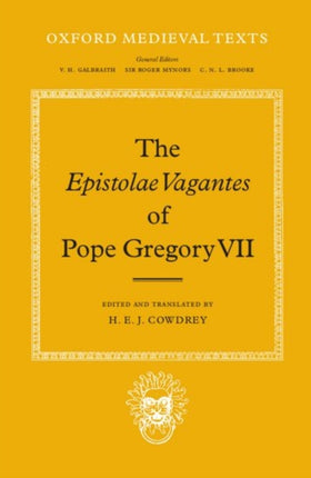 The Epistolae Vagantes of Pope Gregory VII Oxford Medieval Texts