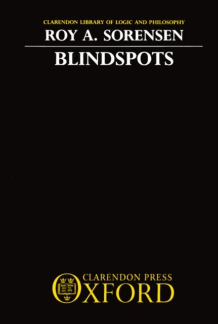 Blindspots Clarendon Library of Logic and Philosophy
