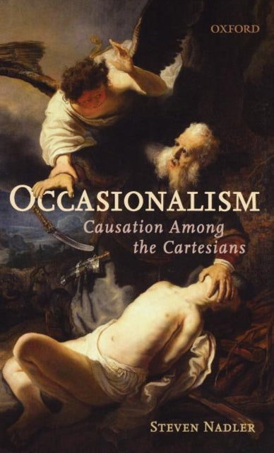 Occasionalism Causation Among the Cartesians