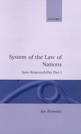 State Responsibility Part I System of Law of Nations System of the Law of Nations Part I