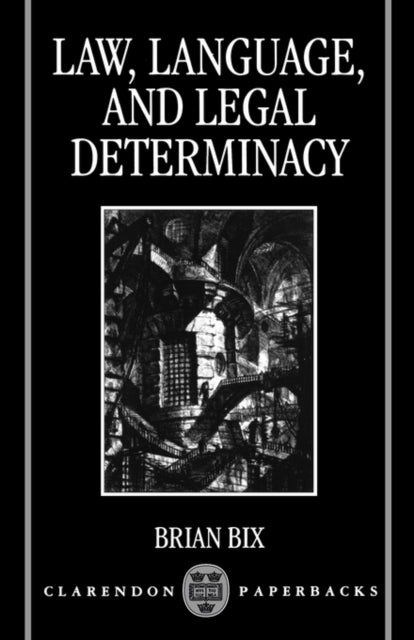 Law Language and Legal Determinacy