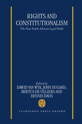 Rights and Constitutionalism The New South African Legal Order