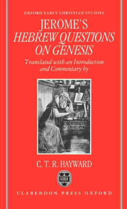 Saint Jeromes Hebrew Questions on Genesis Oxford Early Christian Studies