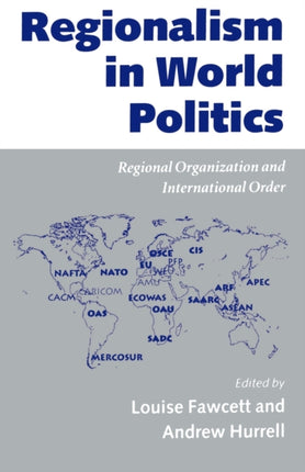 Regionalism in World Politics Regional Organization and International Order