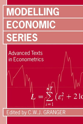 Modelling Economic Series Readings in Econometric Methodology Advanced Texts in Econometrics