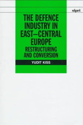 The Defence Industry in EastCentral Europe