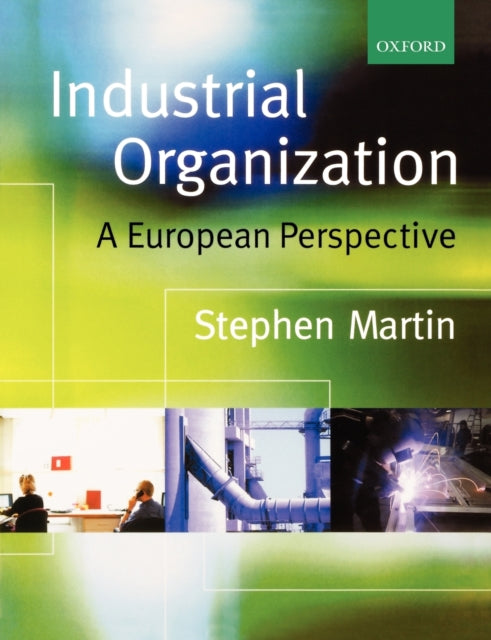 Industrial Organization A European Perspective