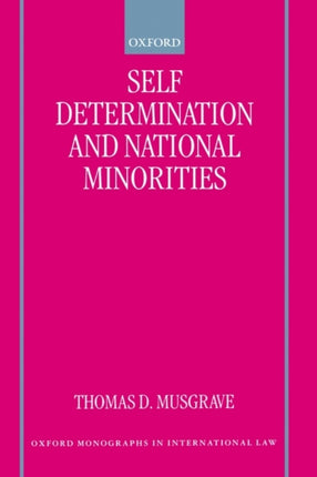 SelfDetermination and National Minorities Oxford Monographs in International Law