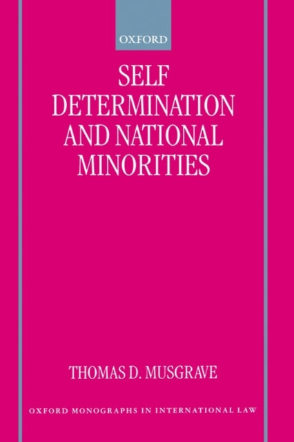 SelfDetermination and National Minorities Oxford Monographs in International Law