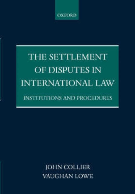 The Settlement of Disputes in International Law Institutions and Procedures Paperback
