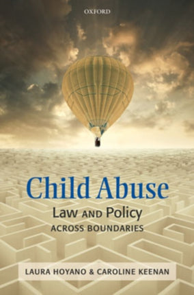 Child Abuse Law and Policy Across Boundaries Oxford Monographs on Criminal Law and Justice