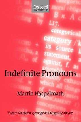 Indefinite Pronouns Oxford Studies in Typology and Linguistic Theory