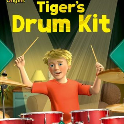 Project X Origins: Green Book Band, Oxford Level 5: Making Noise: Tiger's Drum Kit