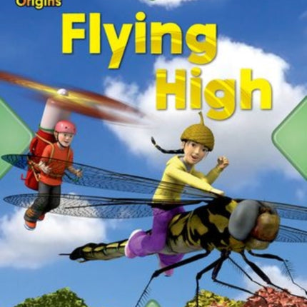 Project X Origins: Green Book Band, Oxford Level 5: Flight: Flying High