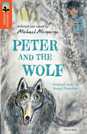 Oxford Reading Tree TreeTops Greatest Stories: Oxford Level 13: Peter and the Wolf