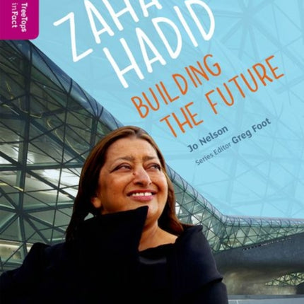 Oxford Reading Tree TreeTops inFact: Level 10: Zaha Hadid: Building the Future