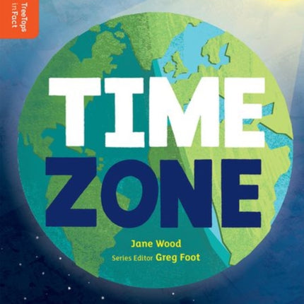 Oxford Reading Tree TreeTops inFact: Level 13: Time Zone