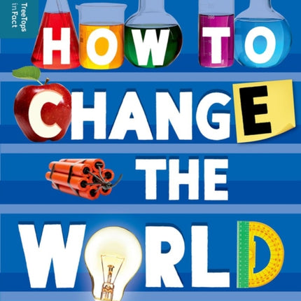 Oxford Reading Tree TreeTops inFact: Level 19: How To Change the World