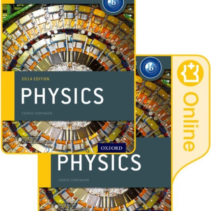 Oxford IB Diploma Programme IB Physics Print and Enhanced Online Course Book Pack