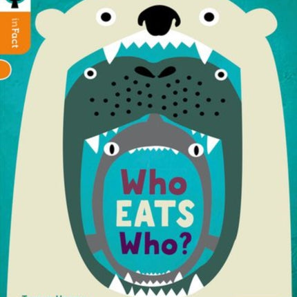 Oxford Reading Tree inFact Level 6 Who Eats Who