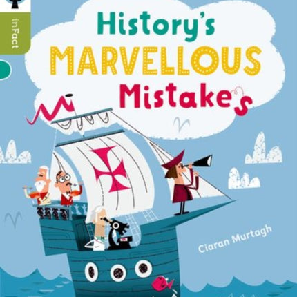 Oxford Reading Tree inFact: Level 7: History's Marvellous Mistakes