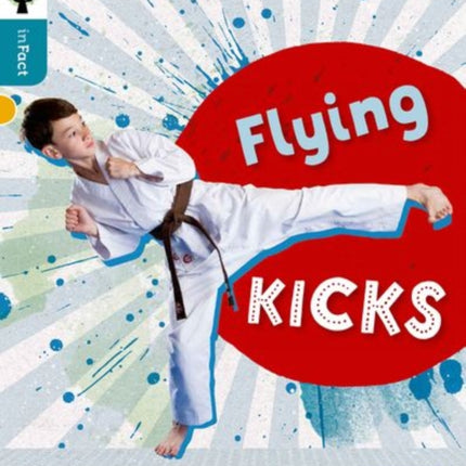 Oxford Reading Tree inFact: Level 9: Flying Kicks