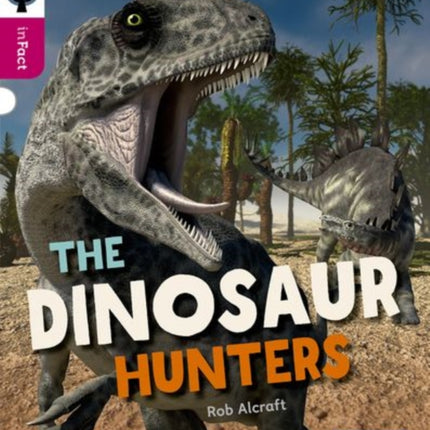 Oxford Reading Tree inFact: Level 10: The Dinosaur Hunters