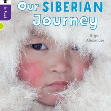 Oxford Reading Tree inFact: Level 11: Our Siberian Journey