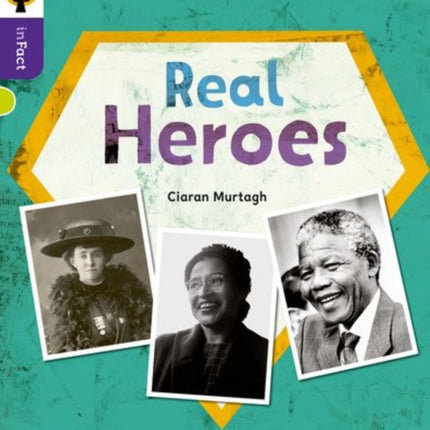 Oxford Reading Tree inFact: Level 11: Real Heroes