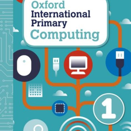 Oxford International Primary Computing Student Book 1