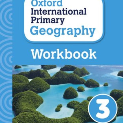 Oxford International Geography: Workbook 3