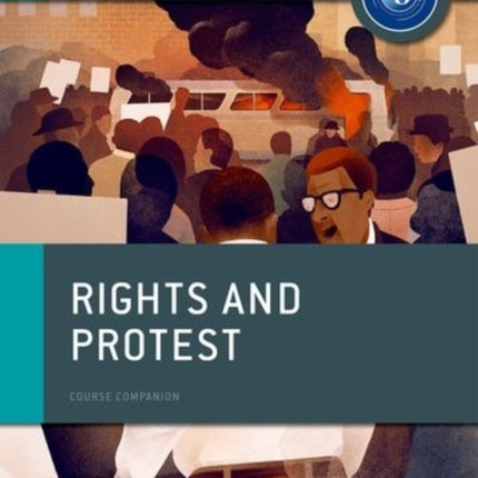 Oxford IB Diploma Programme: Rights and Protest Course Companion