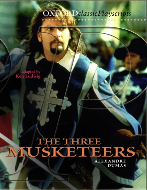 Oxford Playscripts: The Three Musketeers