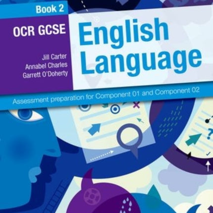 OCR GCSE English Language: Student Book 2: Assessment preparation for Component 01 and Component 02