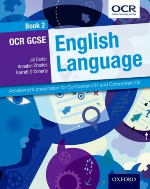 OCR GCSE English Language: Student Book 2: Assessment preparation for Component 01 and Component 02