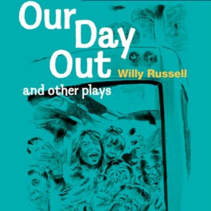 Oxford Playscripts: Our Day Out and other plays