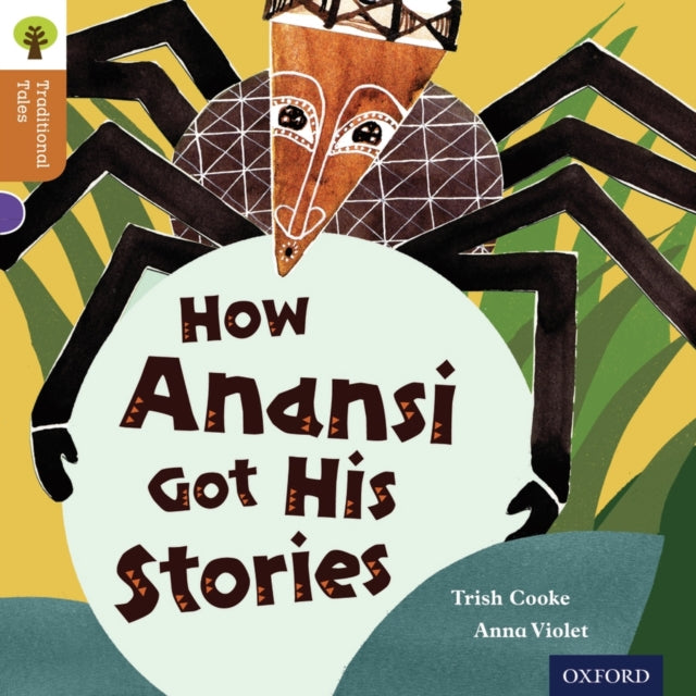 Oxford Reading Tree Traditional Tales Level 8 How Anansi Got His Stories