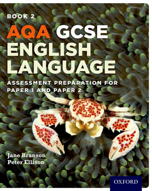 AQA GCSE English Language: Student Book 2: Assessment preparation for Paper 1 and Paper 2