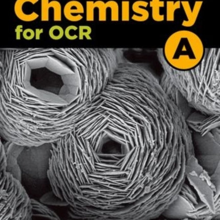 A Level Chemistry for OCR A: Year 1 and AS