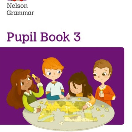 Nelson Grammar: Pupil Book 3 (Year 3/P4) Pack of 15