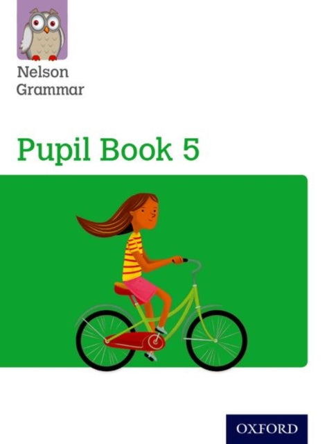 Nelson Grammar: Pupil Book 5 (Year 5/P6) Pack of 15